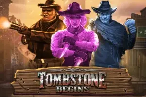 TOMBSTONE BEGINS