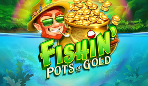 Fishin' Pots of Gold