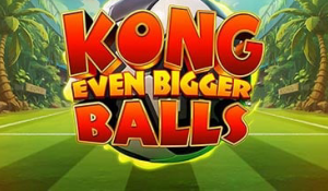 King Kong Even Bigger Balls