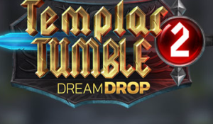 Templar Tumble 2 Dream Drop