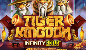 Tiger Kingdom Infinity Reels