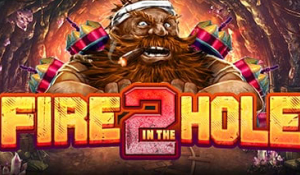 Fire in the Hole 2